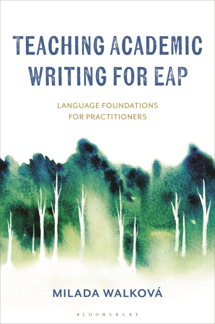 Teaching Academic Writing for EAP : Language Foundations for Practitioners