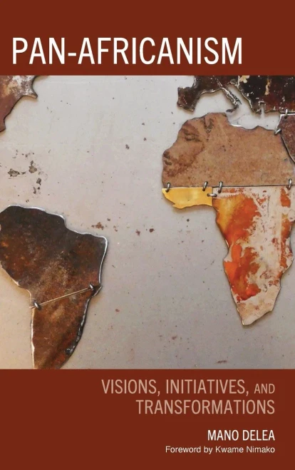 Pan-Africanism : Visions, Initiatives, and Transformations