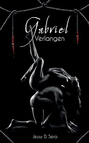 Gabriel - Verlangen: Vampir Dark Romance (German Edition)