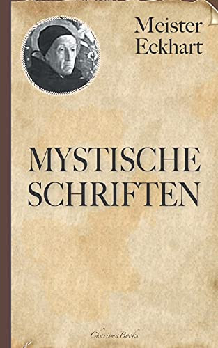 Meister Eckhart: Mystische Schriften (German Edition)