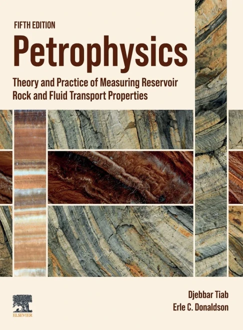 Petrophysics : Theory and Practice of Measuring Reservoir Rock and Fluid Transport Properties