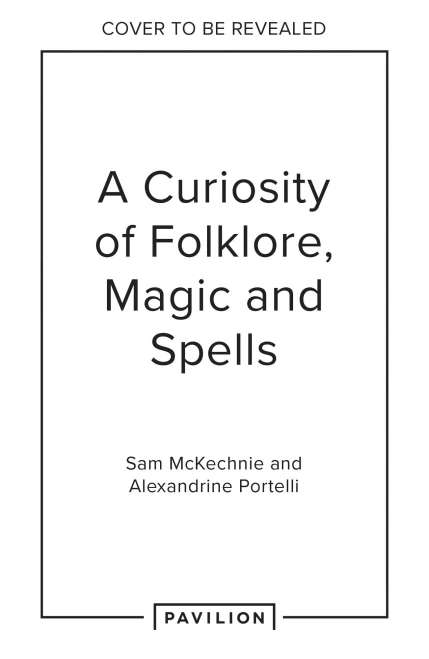 A Curiosity of Folklore, Magic and Spells