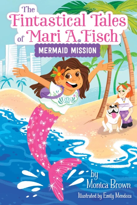 The Fintastical Tales of Mari A. Fisch #1: Mermaid Mission - (Paperback or Softback)