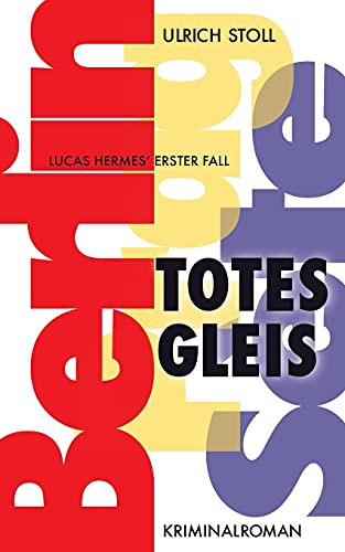 Totes Gleis: Kriminalroman (German Edition)
