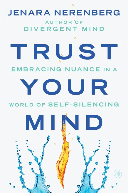 Trust Your Mind: Embracing Nuance in a World of Self-Silencing