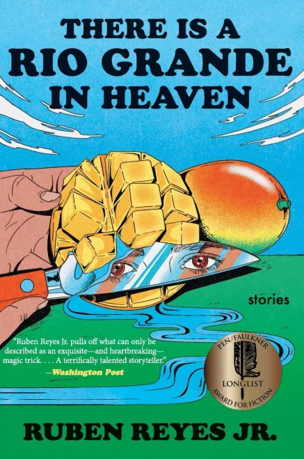 There Is a Rio Grande in Heaven: Stories