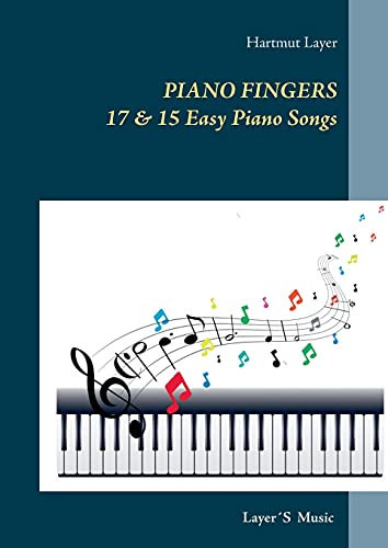 Piano Fingers: 17 & 15 Easy Piano Songs. Pop Level 1 & 2 (German Edition)