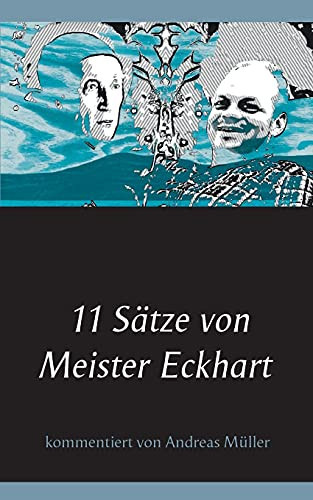 11 S?Ñtze Von Meister Eckhart: Kommentiert Von Andreas M??Ller (German Edition)