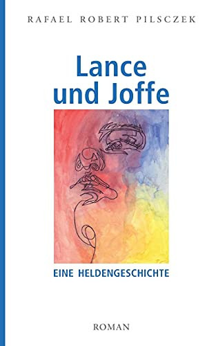 Lance Und Joffe: Eine Heldengeschichte (German Edition)