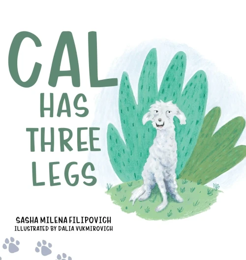 Cal Has Three Legs - (Hardback or Cased Book)
