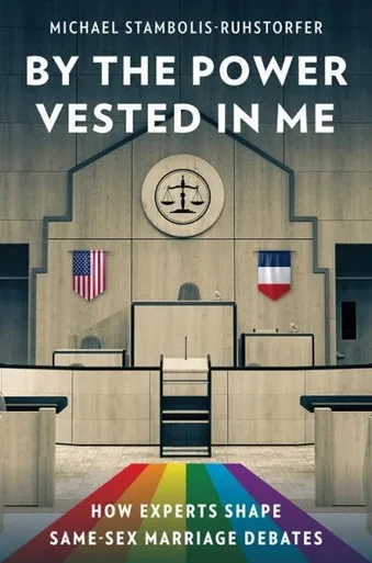 By the Power Vested in Me: How Experts Shape Same-Sex Marriage Debates - (Hardback or Cased Book)