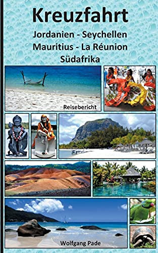 Kreuzfahrt Jordanien-Seychellen-Mauritius-La R??Union-S??Dafrika (German Edition)