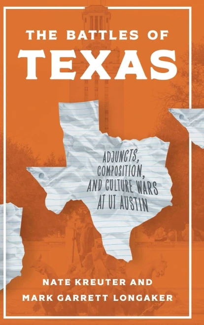 The Battles of Texas: Adjuncts, Composition, and Culture Wars at UT Austin - (Hardback or Cased Book)