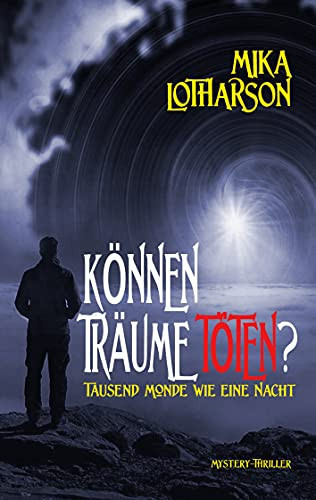 K??Nnen Tr?Ñume T??Ten?: Tausend Monde Wie Eine Nacht (German Edition)