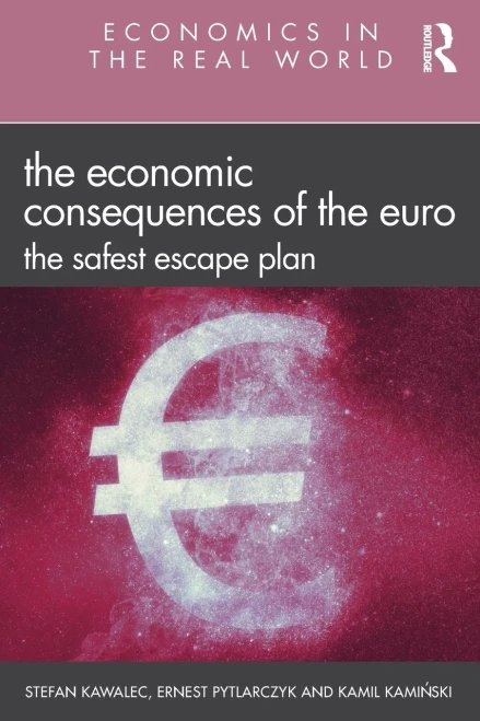 The Economic Consequences of the Euro: The Safest Escape Plan (Economics in the Real World)