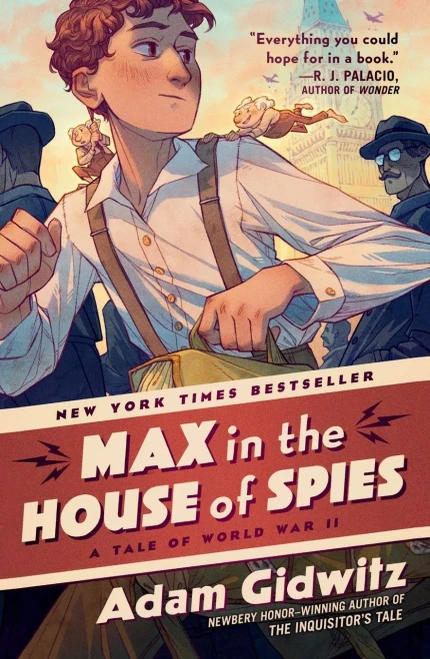 Max in the House of Spies: A Tale of World War II