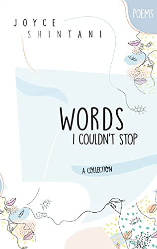 Words I Couldn'T Stop: Poems (Joyce Shintani. Poetry)