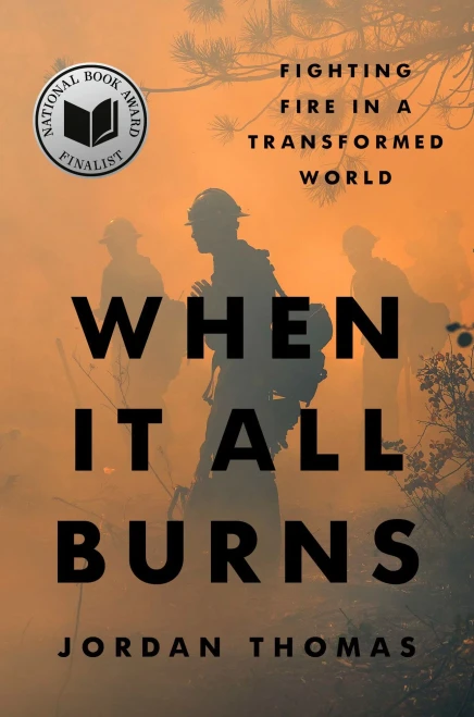When It All Burns: Fighting Fire in a Transformed World
