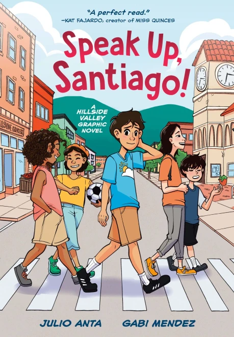 Speak Up, Santiago!: (A Hillside Valley Graphic Novel) - (Paperback or Softback)