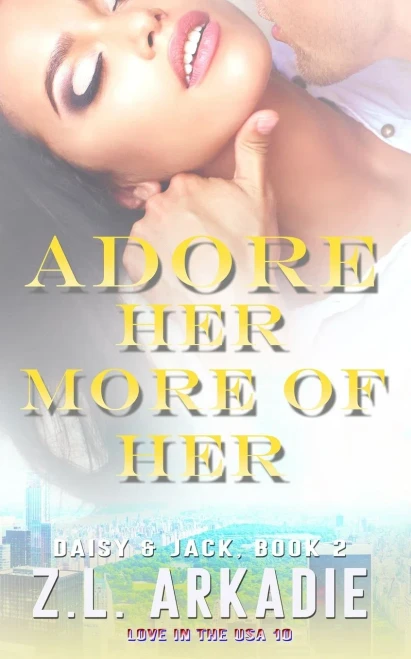 Adore Her, More of Her: Daisy & Jack, #2 (LOVE in the USA)