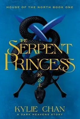The Serpent Princess - (Hardback or Cased Book)