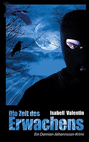 Die Zeit Des Erwachens: Ein Damian-Johannsson-Krimi (German Edition)