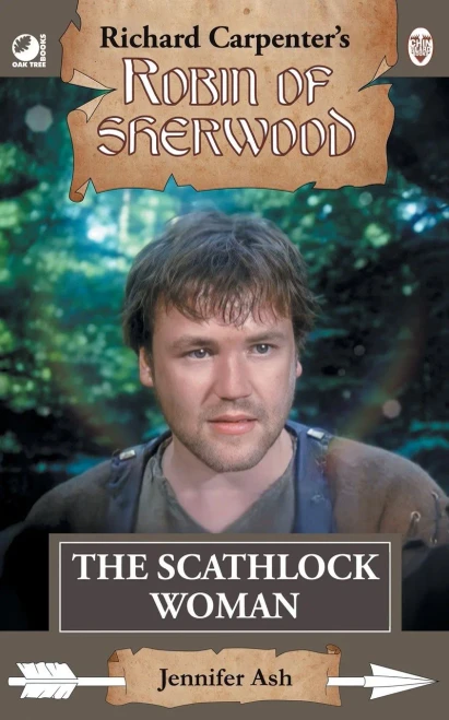 The Scathlock Woman: from Richard Carpenter's Robin of Sherwood