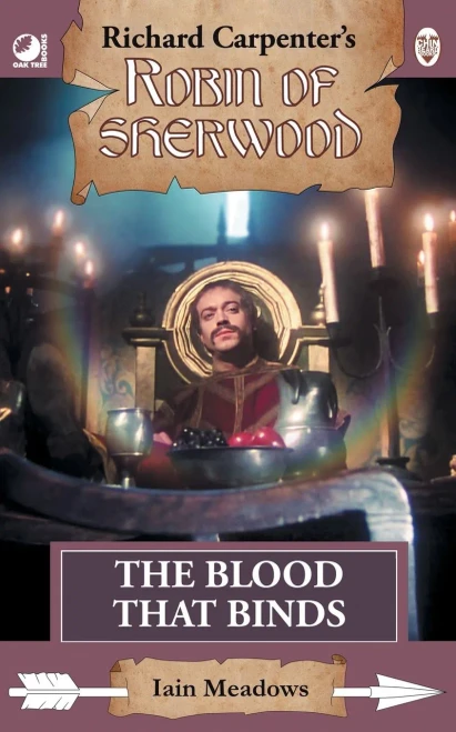 The Blood That Binds: from Richard Carpenter's Robin of Sherwood