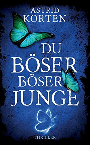Du B??Ser, B??Ser Junge (German Edition)