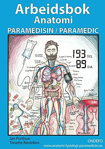Arbeidsbok Anatomi For Paramedisin Og Paramedic: (Heftet, Norsk) (Norwegian Edition)