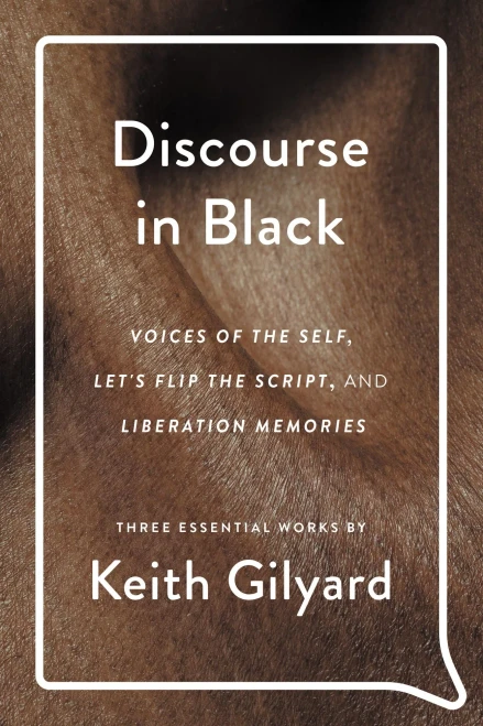 Discourse in Black: Voices of the Self, Let's Flip the Script, and Liberation Memories