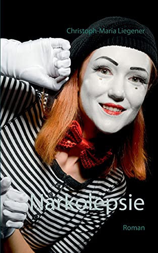 Narkolepsie: Roman (German Edition)
