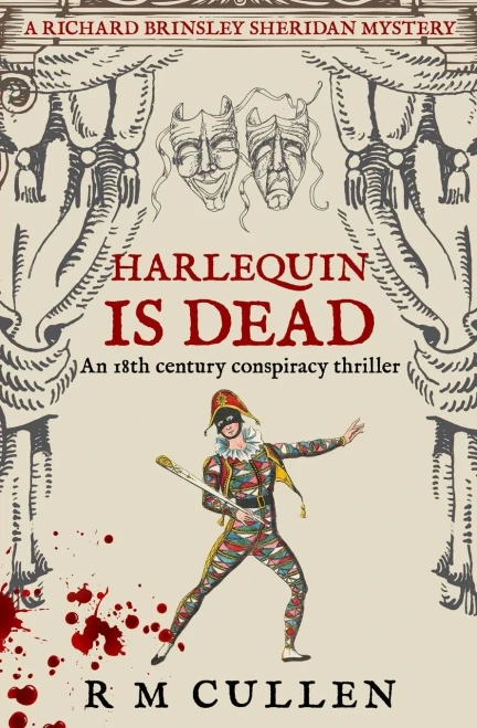 Harlequin Is Dead: An 18th century conspiracy thriller