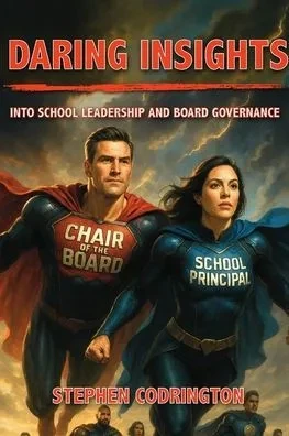 Daring Insights into School Leadership and Board Governance