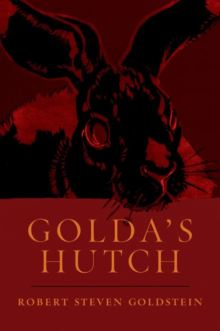 Golda's Hutch - (Hardback or Cased Book)