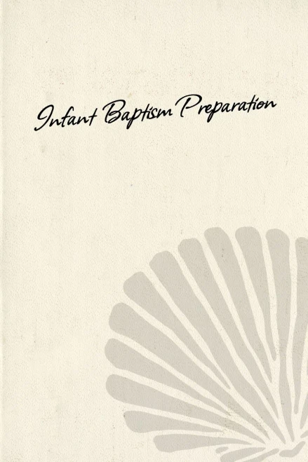 Infant Baptism Preparation