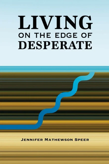 Living on the Edge of Desperate