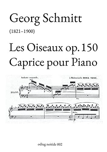 Les Oiseaux Op. 150: Caprice Pour Piano (German Edition)
