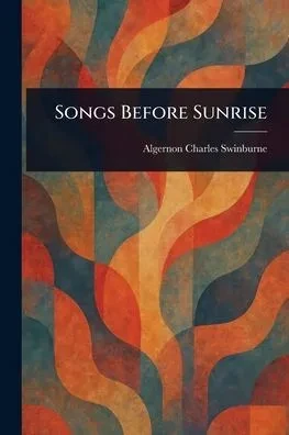Songs Before Sunrise - (Paperback or Softback)