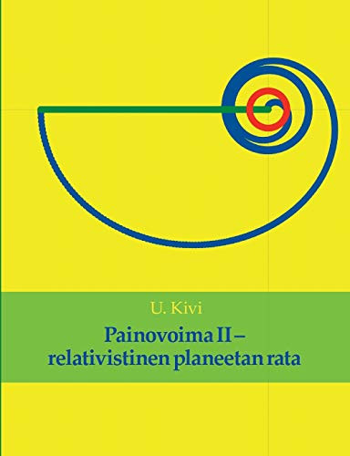 Painovoima Ii: Relativistinen Planeetan Rata (Finnish Edition)