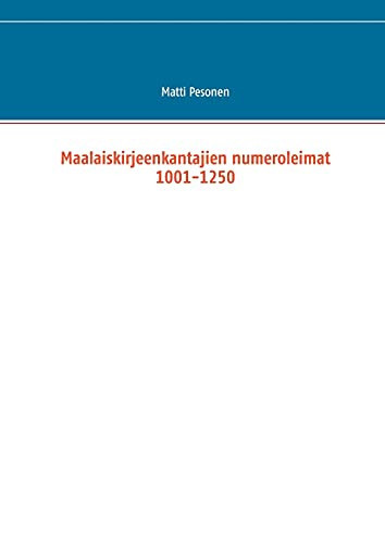 Maalaiskirjeenkantajien Numeroleimat 1001-1250 (Finnish Edition)