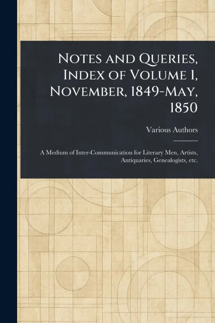 Notes and Queries, Index of Volume 1, November, 1849-May, 1850 - (Paperback or Softback)
