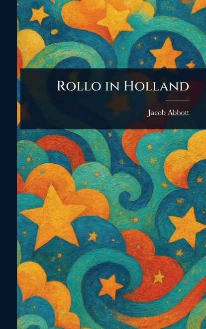Rollo in Holland - (Hardback or Cased Book)