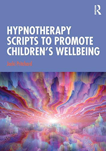 Hypnotherapy Scripts To Promote Children'S Wellbeing - Paperback