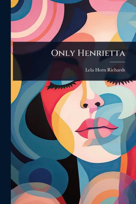 Only Henrietta - (Paperback or Softback)