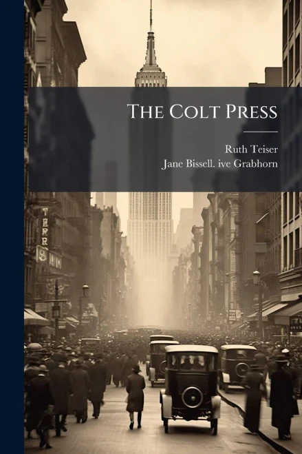 The Colt Press - (Paperback or Softback)