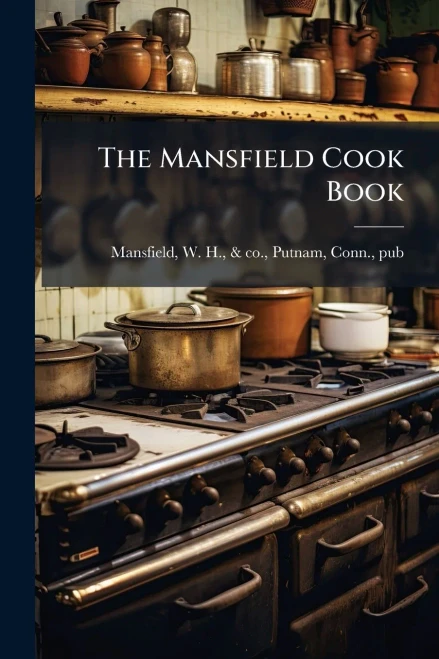 The Mansfield Cook Book - (Paperback or Softback)