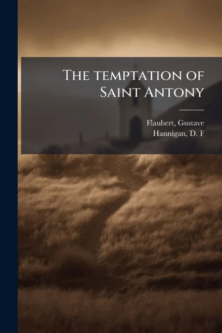 The temptation of Saint Antony - (Paperback or Softback)