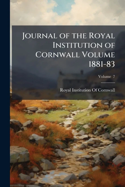 Journal of the Royal Institution of Cornwall Volume 1881-83 - (Paperback or Softback)