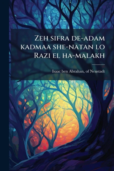 Zeh sifra de-adam kadmaa she-natan lo Razi el ha-malakh - (Paperback or Softback)